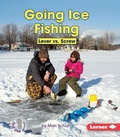 Cover: Going Ice Fishing - Lerner Publishing Group