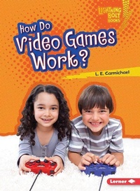 Enlarge image Cover: How Do Video Games Work? - Lerner Publishing Group