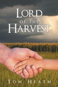 Cover: Lord of the Harvest - WestBow Press