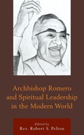 Cover: Archbishop Romero and Spiritual Leadership in the Modern World - Lexington Books