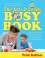 Cover: The Arts & Crafts Busy Book - Simon & Schuster