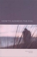 Cover: How to Address the Fog - Carcanet Press Ltd