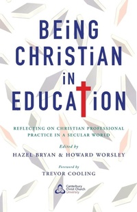 Enlarge image Cover: Being Christian in Education - Canterbury Press Norwich