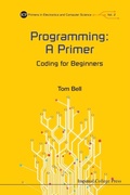 Cover: Programming: A Primer - Coding For Beginners - Imperial College Press