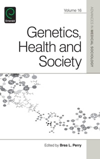 Enlarge image Cover: Genetics, Health, and Society - Emerald Group Publishing Limited
