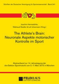 Abbildung von: The Athlete's Brain: Neuronale Aspekte motorischer Kontrolle im Sport - Feldhaus