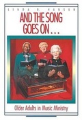 Cover: And the Song Goes on - Abingdon Press