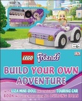 Cover: LEGO (R) Friends Build Your Own Adventure - DK Children