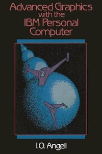 Enlarge image Cover: Advanced Graphics with the I. B. M. Personal Computer - Palgrave Macmillan