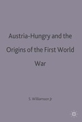 Cover: Austria-Hungary and the Origins of the First World War - Palgrave Macmillan