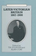 Cover: Later Victorian Britain, 1867-1900 - Palgrave Macmillan