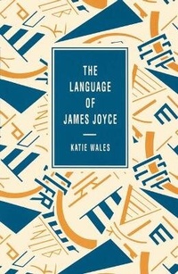 Enlarge image Cover: The Language of James Joyce - Palgrave Macmillan