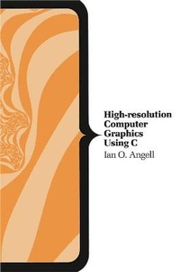 Enlarge image Cover: High Resolution Computer Graphics Using C. - Palgrave Macmillan