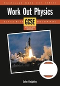 Cover: Work Out Physics GCSE - Palgrave Macmillan