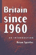 Cover: Britain Since 1960 - Palgrave Macmillan