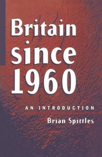 Enlarge image Cover: Britain Since 1960 - Palgrave Macmillan