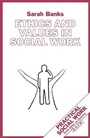 Cover: Ethics and Values in Social Work - Palgrave Macmillan