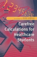 Cover: Carefree Calculations for Healthcare Students - Palgrave Macmillan