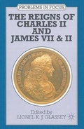 Cover: The Reigns of Charles II and James VII and II - Palgrave Macmillan
