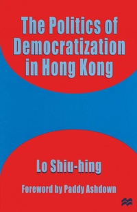 Enlarge image Cover: The Politics of Democratization in Hong Kong - Palgrave Macmillan