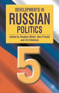 Enlarge image Cover: Developments in Russian Politics 5 - Palgrave Macmillan
