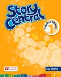 Cover: Story Central Level 1 Teacher Edition Pack - Macmillan Education