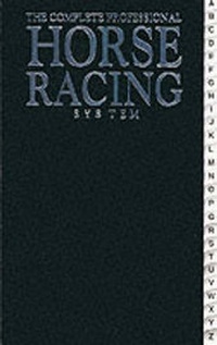 Abbildung von: The Complete Professional Horse Racing System - W Foulsham & Co Ltd