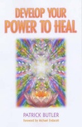 Cover: Develop Your Power to Heal - W Foulsham & Co Ltd