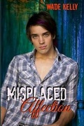 Cover: Misplaced Affection - Wade Kelly Books