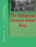 Cover: The Wallygrange Grammar School Blog! - Whorror House