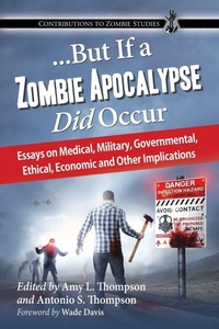 Enlarge image Cover: ...But If a Zombie Apocalypse Did Occur - McFarland & Co Inc