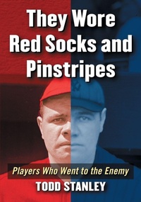Abbildung von: They Wore Red Socks and Pinstripes - McFarland & Co Inc
