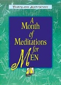 Enlarge image Cover: A Month of Meditations for Men - Abingdon Press