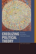 Cover: Creolizing Political Theory - Fordham University Press