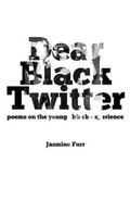 Cover: Dear Black Twitter - Untraditional Publishing Company, LLC