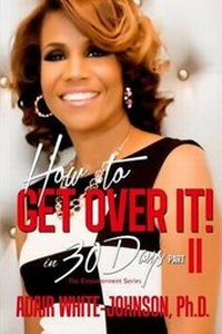 Enlarge image Cover: "How to Get Over It in 30 Days! Part II - Johnson Tribe Publishing
