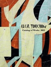 Enlarge image Cover: Cecil Touchon - 2012 Catalog of Works - Lulu.com