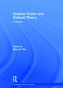 Cover: Science Fiction and Cultural Theory: A Reader - Routledge
