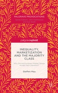 Cover: Inequality, Marketization and the Majority Class - Palgrave Pivot