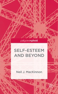 Enlarge image Cover: Self-Esteem and Beyond - Palgrave Pivot