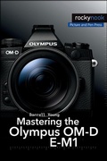 Cover: Mastering the Olympus OM-D E-M1 - Rocky Nook
