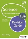Cover: Science for Common Entrance 13+ Revision Guide (for the June 2022 exams) - Galore Park Publishing Ltd