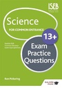 Cover: Science for Common Entrance 13+ Exam Practice Questions (for the June 2022 exams) - Galore Park Publishing Ltd