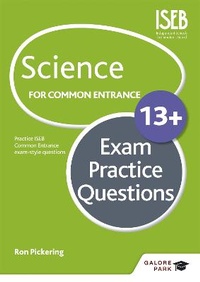 Enlarge image Cover: Science for Common Entrance 13+ Exam Practice Questions (for the June 2022 exams) - Galore Park Publishing Ltd