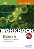 Cover: OCR AS/A Level Year 1 Biology A Workbook: Foundations in Biology - Philip Allan Updates