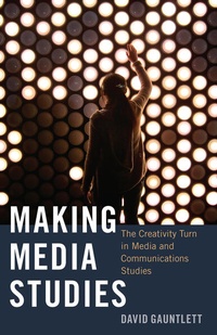 Enlarge image Cover: Making Media Studies - Peter Lang Verlag