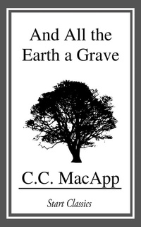 Enlarge image Cover: And All the Earth a Grave - Start Classics