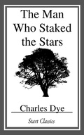 Cover: The Man who Staked the Stars - Start Classics