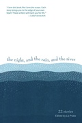 Cover: The Night, and the Rain, and the River - Forest Avenue Press