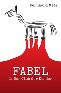 Enlarge image Cover: Fabel / Fabel: Der Club der Kinder - epubli